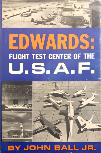 Edwards: Flight Test Center of the U.S.A.F