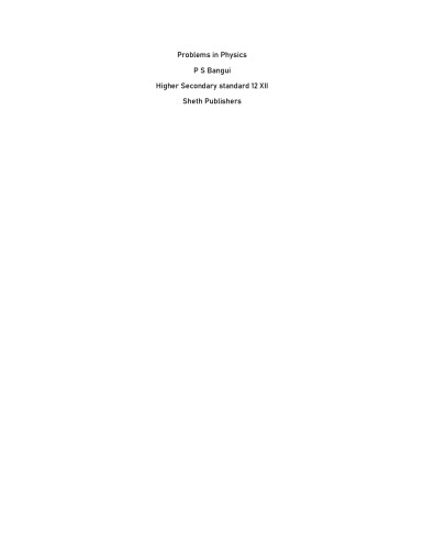 Problems in Physics (Higher Secondary Standard XI)