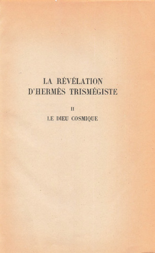 La révélation d'Hermès Trismégiste: Le Dieu cosmique. II