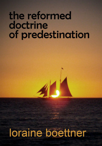 The Reformed Doctrine of Predestination