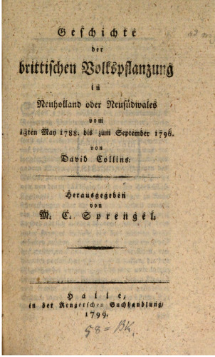 Geschichte der brittischen [britischen] Volkspflanzung in Neuholland oder Neusüdwales vom 13ten May [Mai 1788 bis zum September 1796