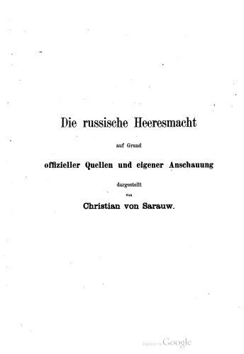 Die russische Heeresmacht auf Grund offizieller Quellen und eigener Anschauung dargestellt