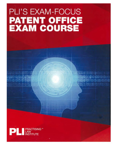 PLI's Exam-Focus Patent Office Exam Course (2021)