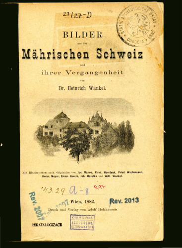 Bilder aus der Mährischen Schweiz und ihrer Vergangenheit