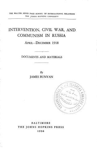 Intervention, Civil War and Communism in Russia April-December 1918 : Documents and Materials