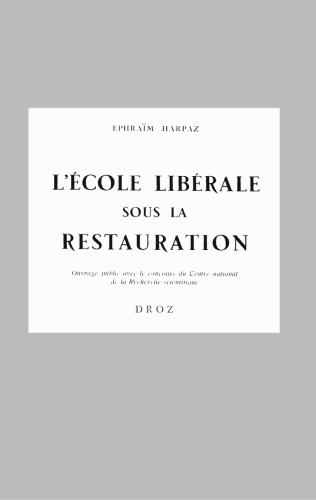 L'école libérale sous la restauration : le "Mercure" et la "Minerve" (1817-1820)