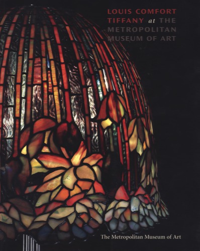 Louis Comfort Tiffany at The Metropolitan Museum of Art