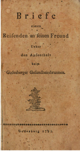 Briefe eines Reisenden an seinen Freund über den Aufenthalt beim Godesberger Gesundheitsbrunnen