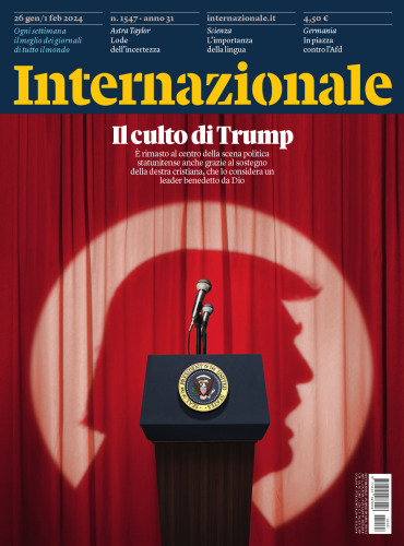 Internazionale 26 gennaio/1 febbraio 2024. Numero 1547. Il culto di Trump