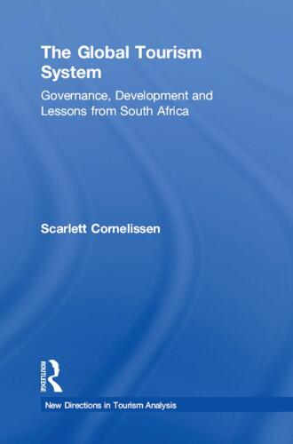 The Global Tourism System: Governance, Development and Lessons from South Africa