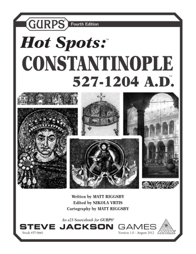 GURPS 4th edition. Hot Spots: Constantinople, 527-1204 A.D.