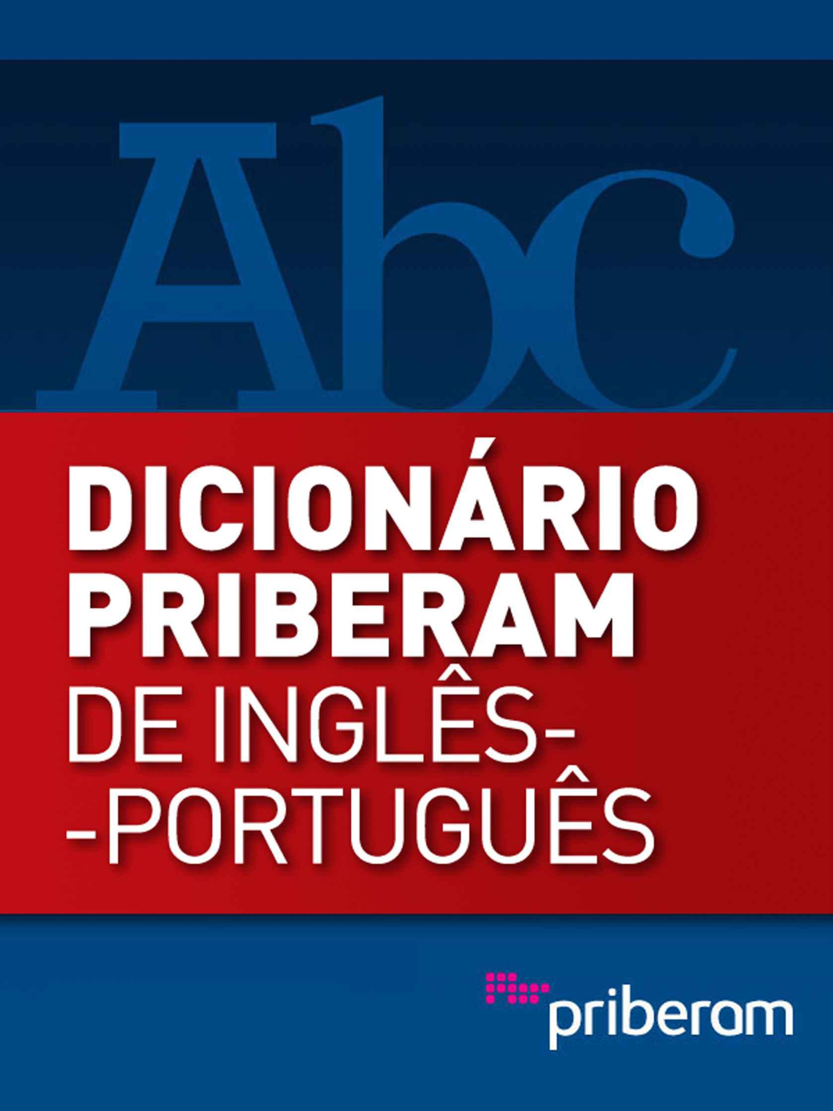 Dicionário Priberam de Inglês-Português (English-Portuguese)