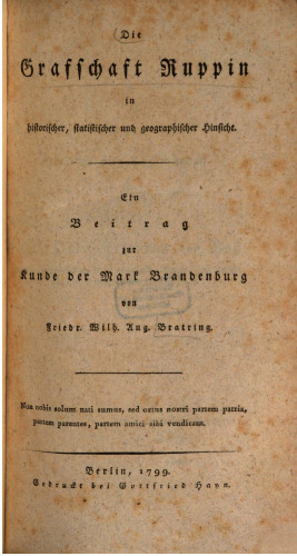 Die Grafschaft Ruppin in historischer, statistischer und geographischer Hinsicht : Ein Beitrag zur Kunde der Mark Brandenburg