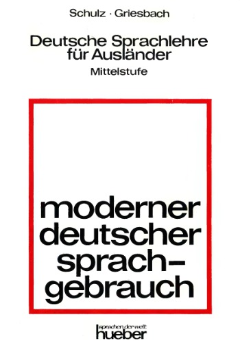 Deutsche Sprachlehre für Ausländer, Mittelstufe. Moderner deutscher Grammatik