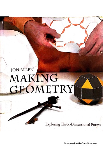 Making Geometry: Exploring Three-Dimensional Forms ISBN-10: 0863159141