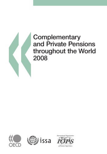 Complementary and Private Pensions throughout the World 2008 (FINANCE ET INVESTISSEMENT - ASSURANCE ET)