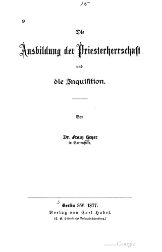 Die Ausbildung der Priesterherrschaft und die Inquifition