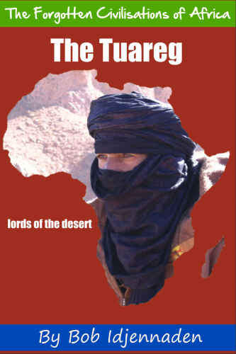 The Tuareg (The forgotten civilisations of Africa Book 9)