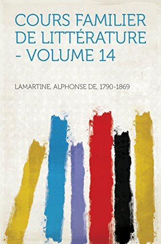 Cours Familier De Littérature - Volume 14