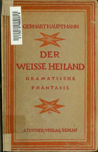 Der weisse Heiland, dramatische Phantasie