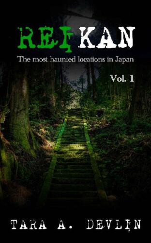 Reikan: The most haunted locations in Japan: Volume One