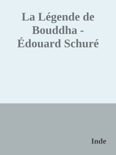 Le Bouddha et sa légende