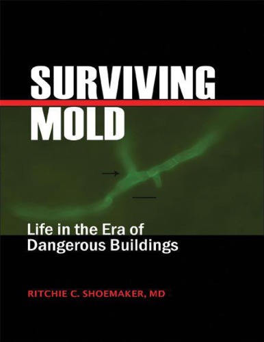Surviving Mold - Life in the Era of Dangerous Buildings