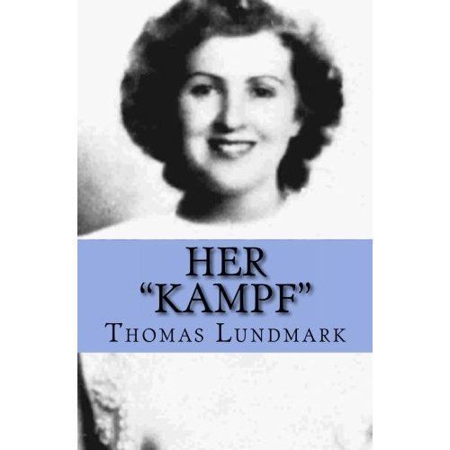 Her "Kampf": Eva Braun Centenary