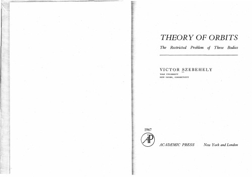 Theory of Orbits - The Restricted Problem of Three Bodies