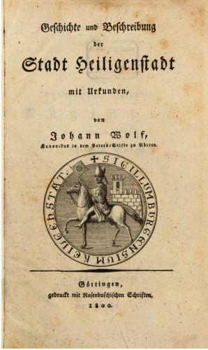 Geschichte und Beschreibung der Stadt Heiligenstadt, mit Urkunden