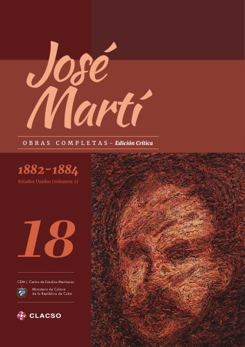 Obras completas. Edición crítica. Tomo 18 (1882-1884 Estados Unidos volumen 2)