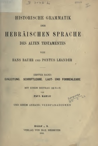 Historische Grammatik der hebraischen Sprache des Alten Testamentes. Einleitung; Schriftlehre; Laut- und Formenlehre. Anhang- Verbparadigmen