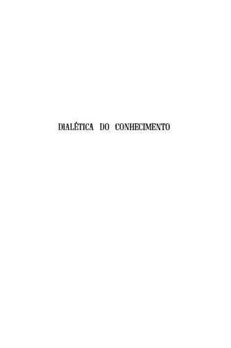 Dialética do Conhecimento - História da Dialética - Lógica Dialética
