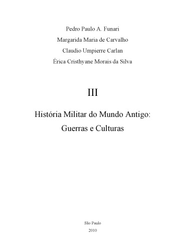 História Militar do Mundo Antigo 3 - Guerras e Culturas