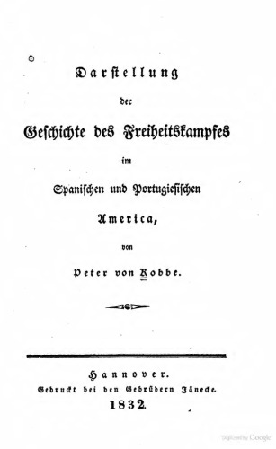 Darstellung der Geschichte des Freiheitskampfes im Spanischen und Portugiesischen America