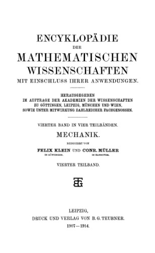 Encyclopaedie der mathematischen Wissenschaften und Anwendungen. Mechanik Band 4, Teil 4