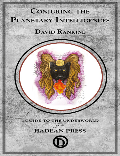 Conjuring the Planetary Intelligences: A Series of Conjurations Found in Sloane 3821 (Guides to the Underworld)