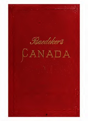 The Dominion of Canada; with Newfoundland and an excursion to Alaska
