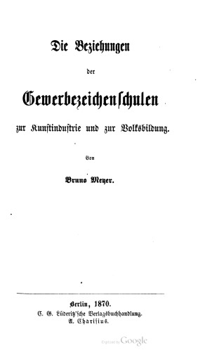 Die Beziehungen der Gewerbezeichenſchulen zur Kunstinduſtrie und zur Volksbildung