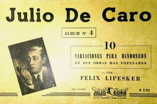 Julio De Caro - 10 variaciones para bandoneón de sus obras más populares