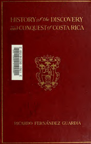 History of the Discovery and Conquest of Costa Rica
