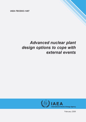 Advanced Nuclear Plant Options - to Cope w. Extl Events (IAEA TECDOC-1487)