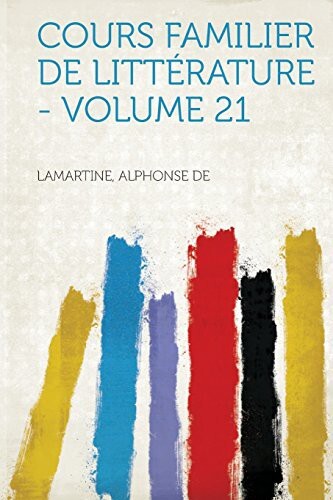 Cours Familier De Littérature - Volume 21