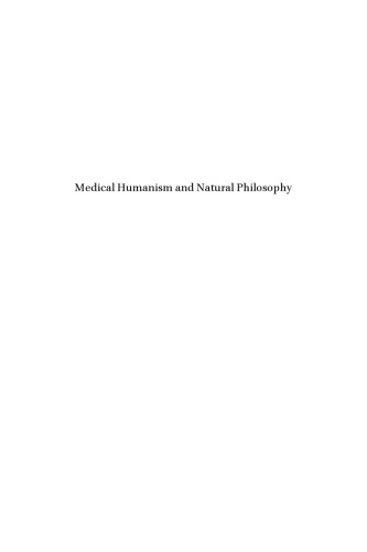 Medical Humanism and Natural Philosophy. Renaissance Debates on Matter, Life and the Soul ISBN13: 9789004218710 E-ISBN: 9789004218727
