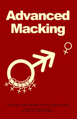 Advanced Macking - The Lazy Man's Guide to One-Night Stands