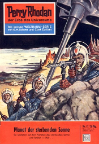 Perry Rhodan, der Erbe des Universums. Nr. 17. Planet der sterbenden Sonne