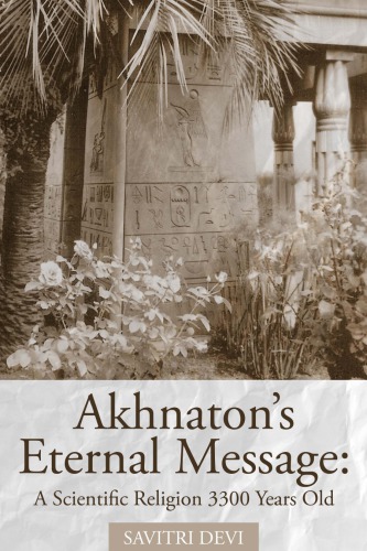 Akhnaton’s Eternal Message