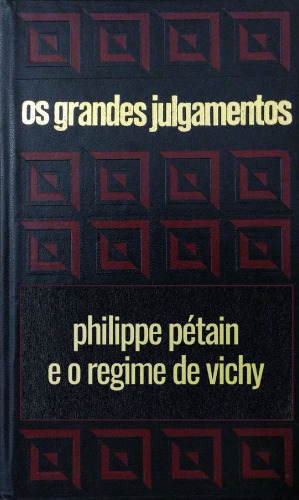 Os grandes julgamentos - Pétain
