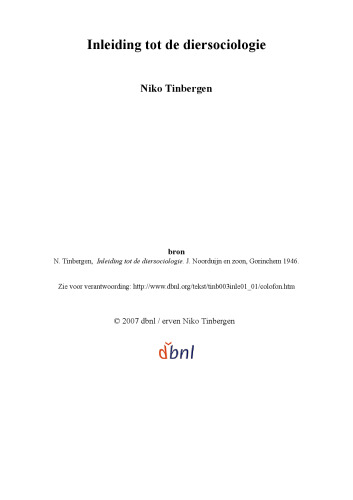 Inleiding tot de diersociologie [Introduction to Animal Sociology][Dutch source of English revised translation as 'Social Behaviour in Animals'] N/A; OCLC 555356132, 781871517, 16701547; HATHI 002012841
