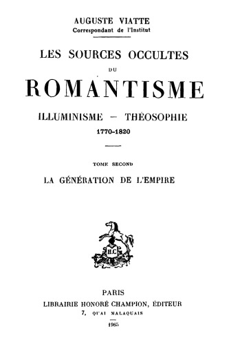 Les sources occultes du romantisme, illuminisme--théosophie, 1770-1820 #2 : La génération de l'empire